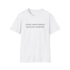Trust Issues T-Shirt