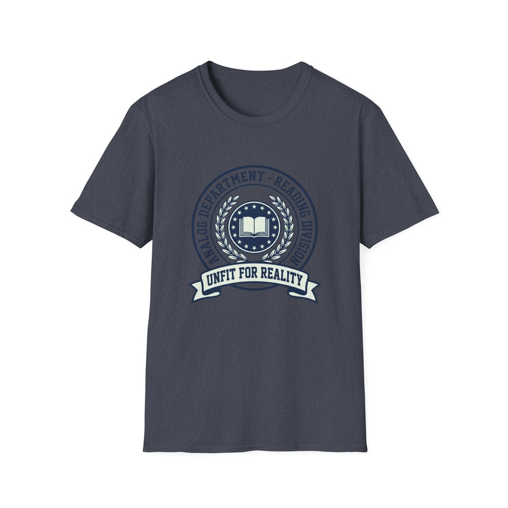 Unfit for Reality T-Shirt