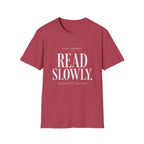 Read Slowly T-Shirt