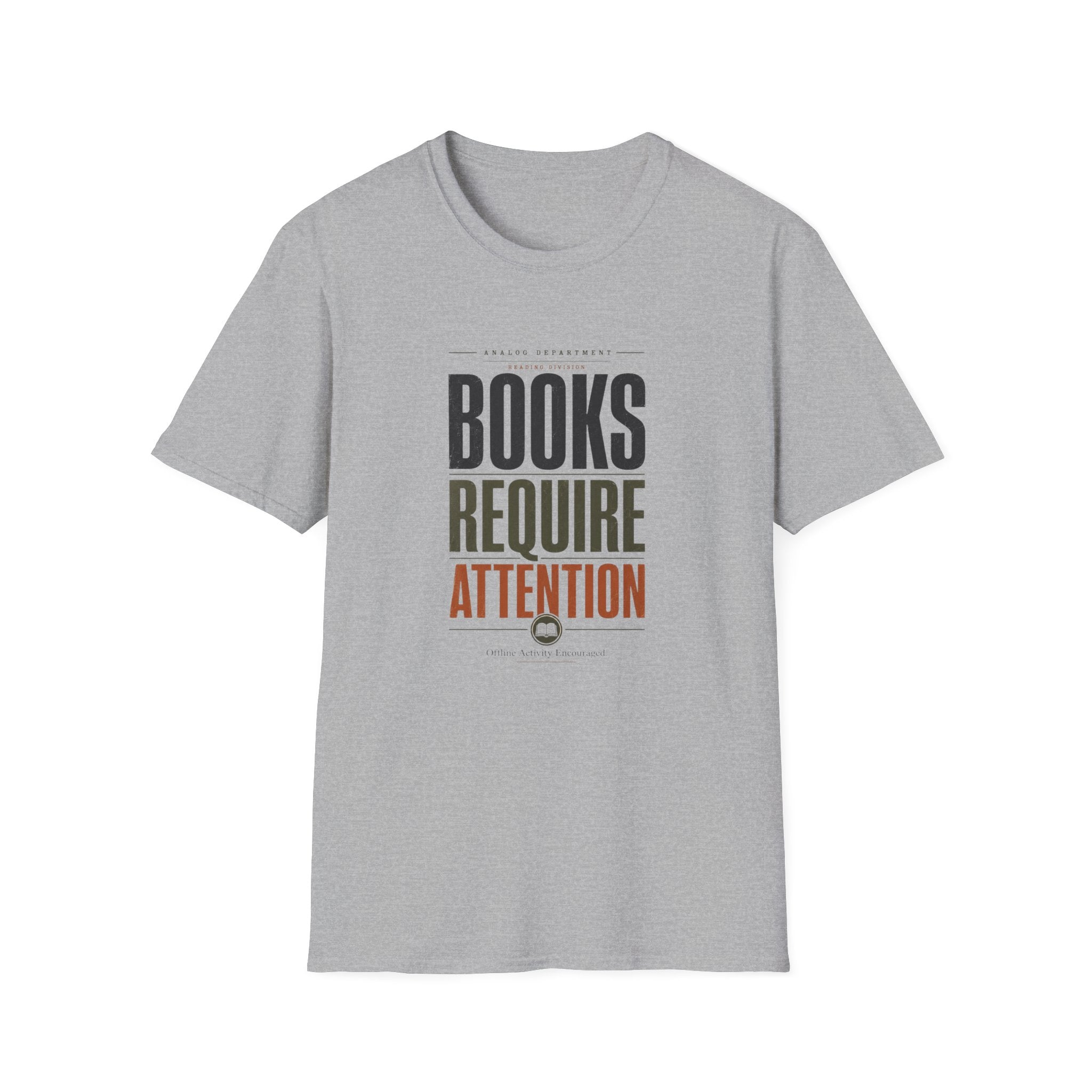 Books Require Attention T-Shirt