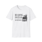 Reading Instead T-Shirt