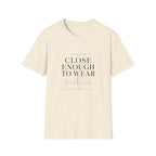 Close Enough T-Shirt