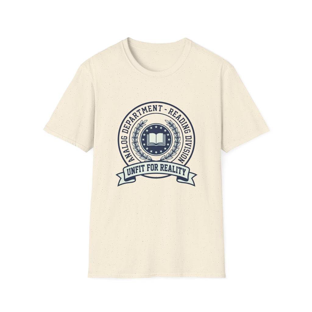 Unfit for Reality T-Shirt