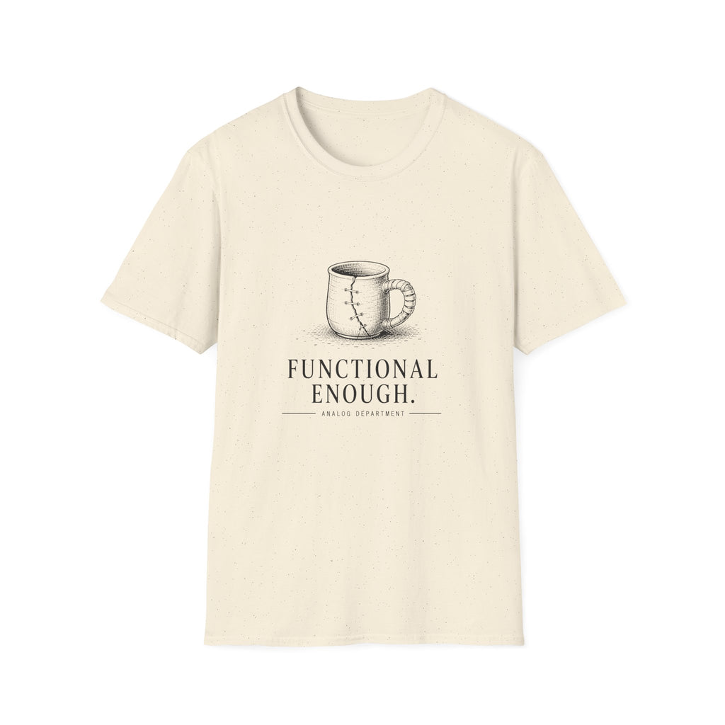 Functional Enough T-Shirt