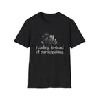 Reading Instead T-Shirt