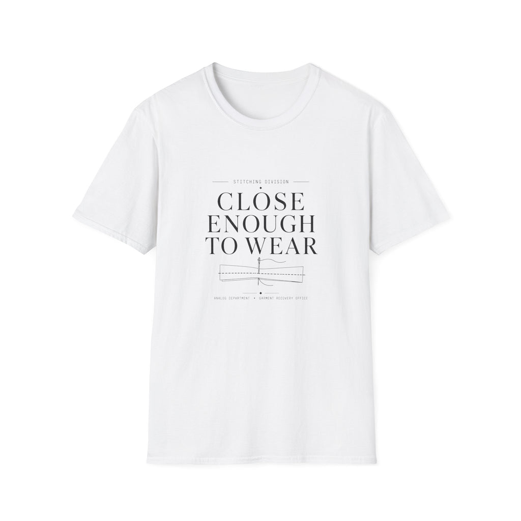 Close Enough T-Shirt