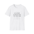 Close Enough T-Shirt