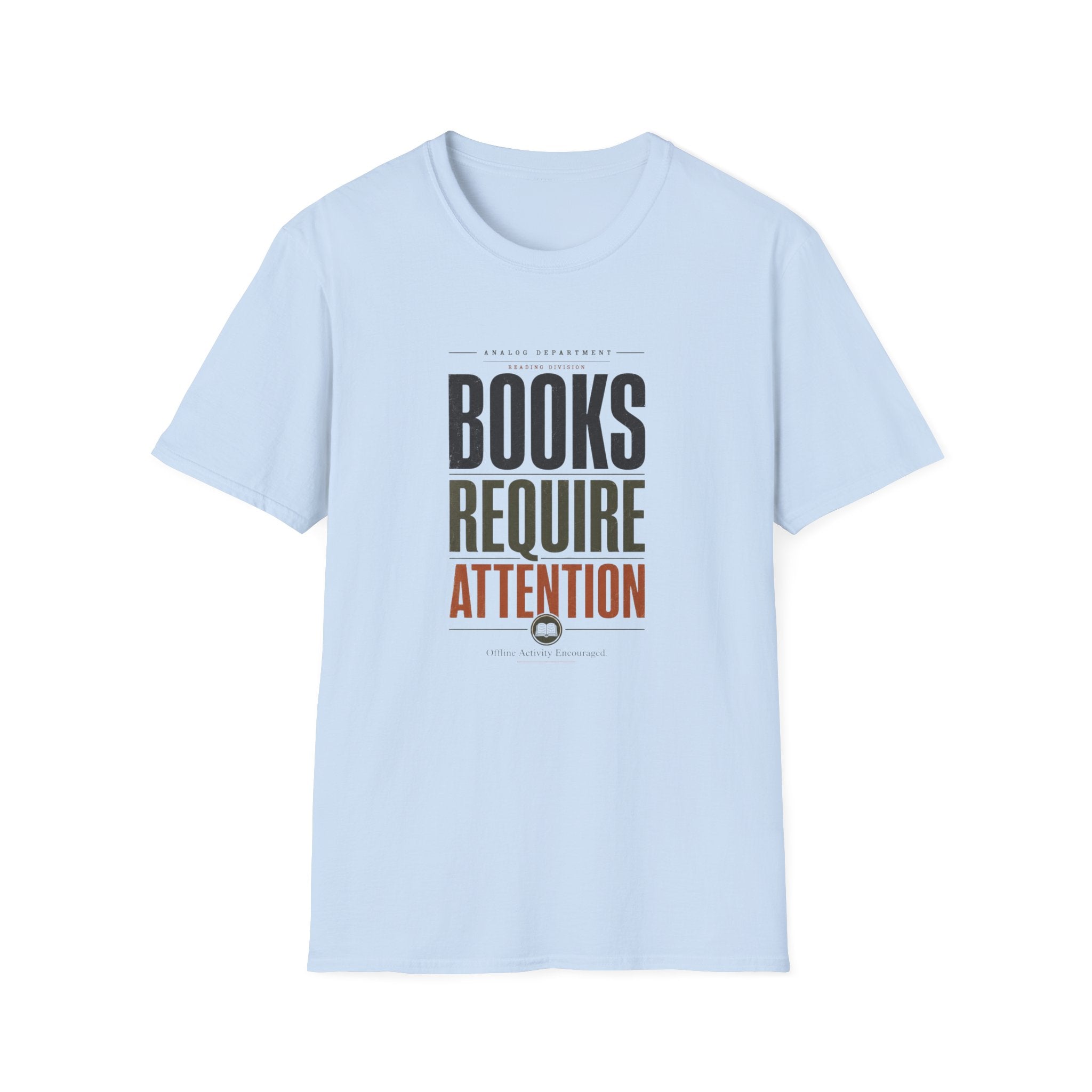 Books Require Attention T-Shirt