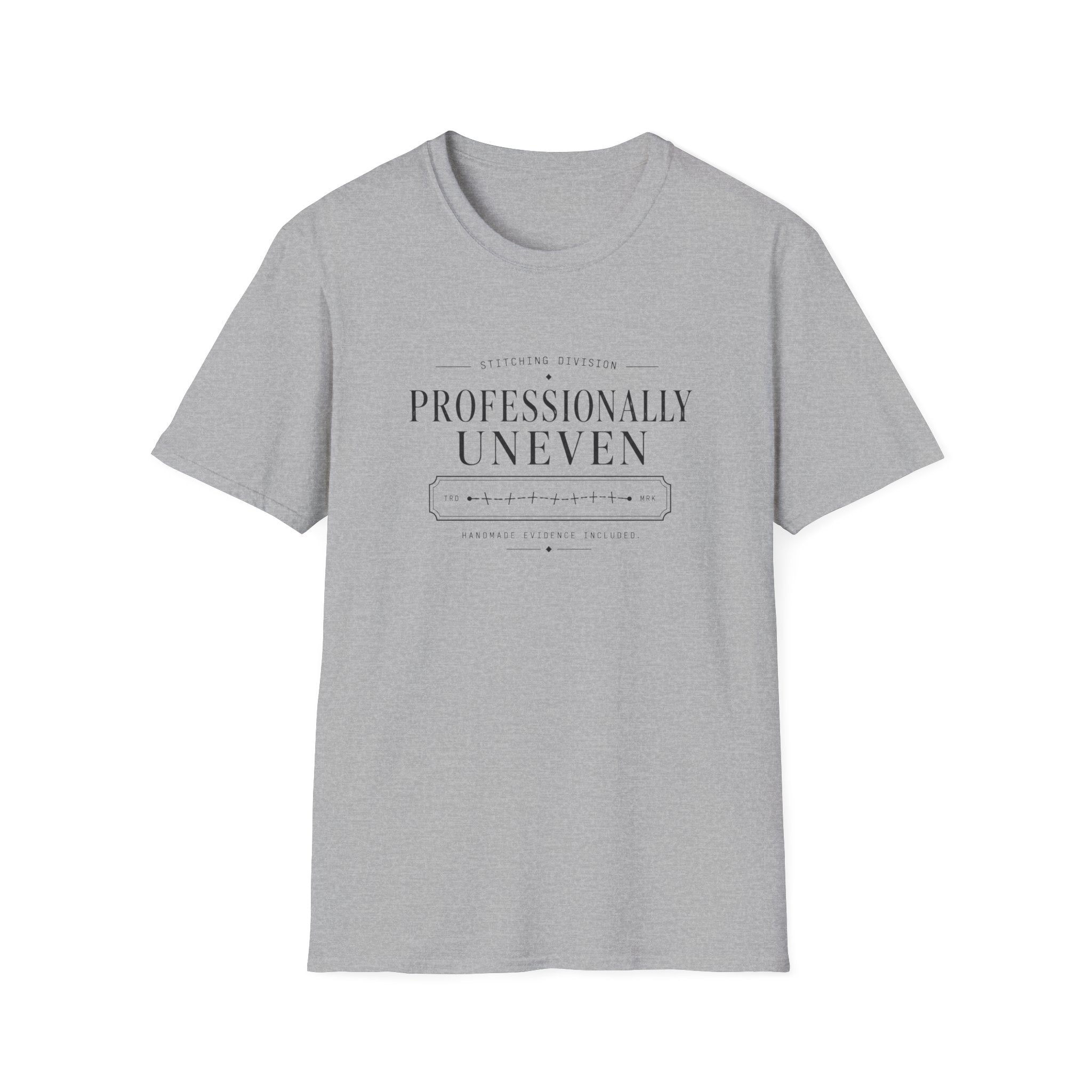 Professionally Uneven T-Shirt