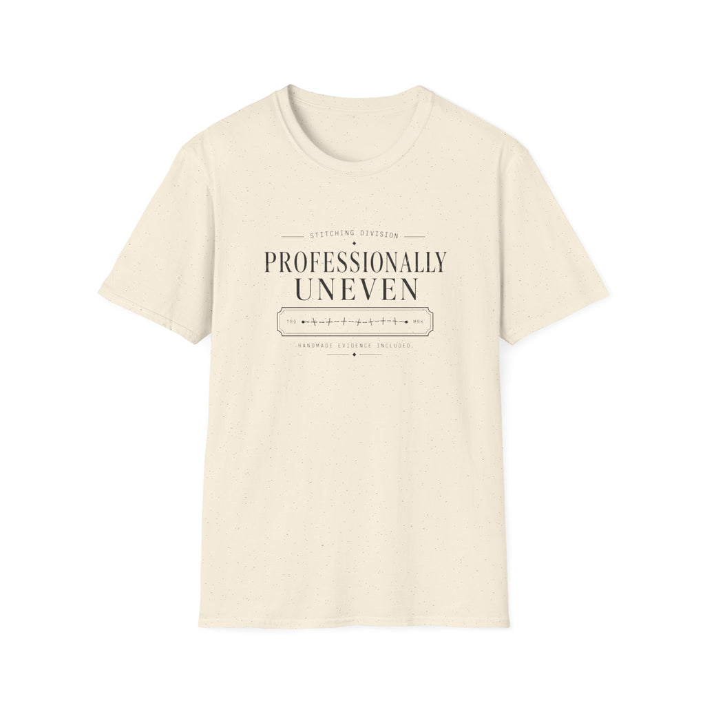Professionally Uneven T-Shirt