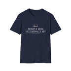 Mostly Mud T-Shirt