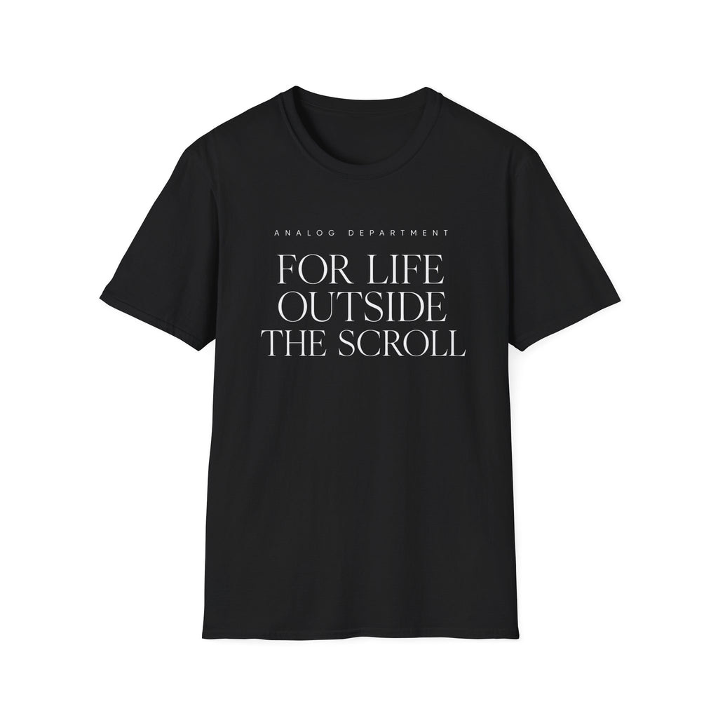 For Life Outside the Scroll T-Shirt