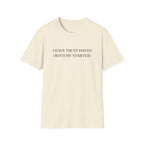 Trust Issues T-Shirt