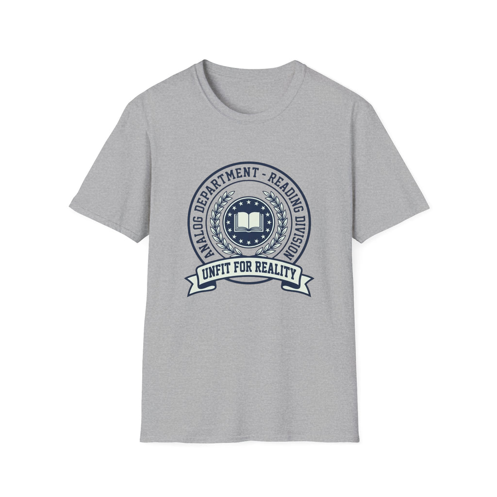Unfit for Reality T-Shirt