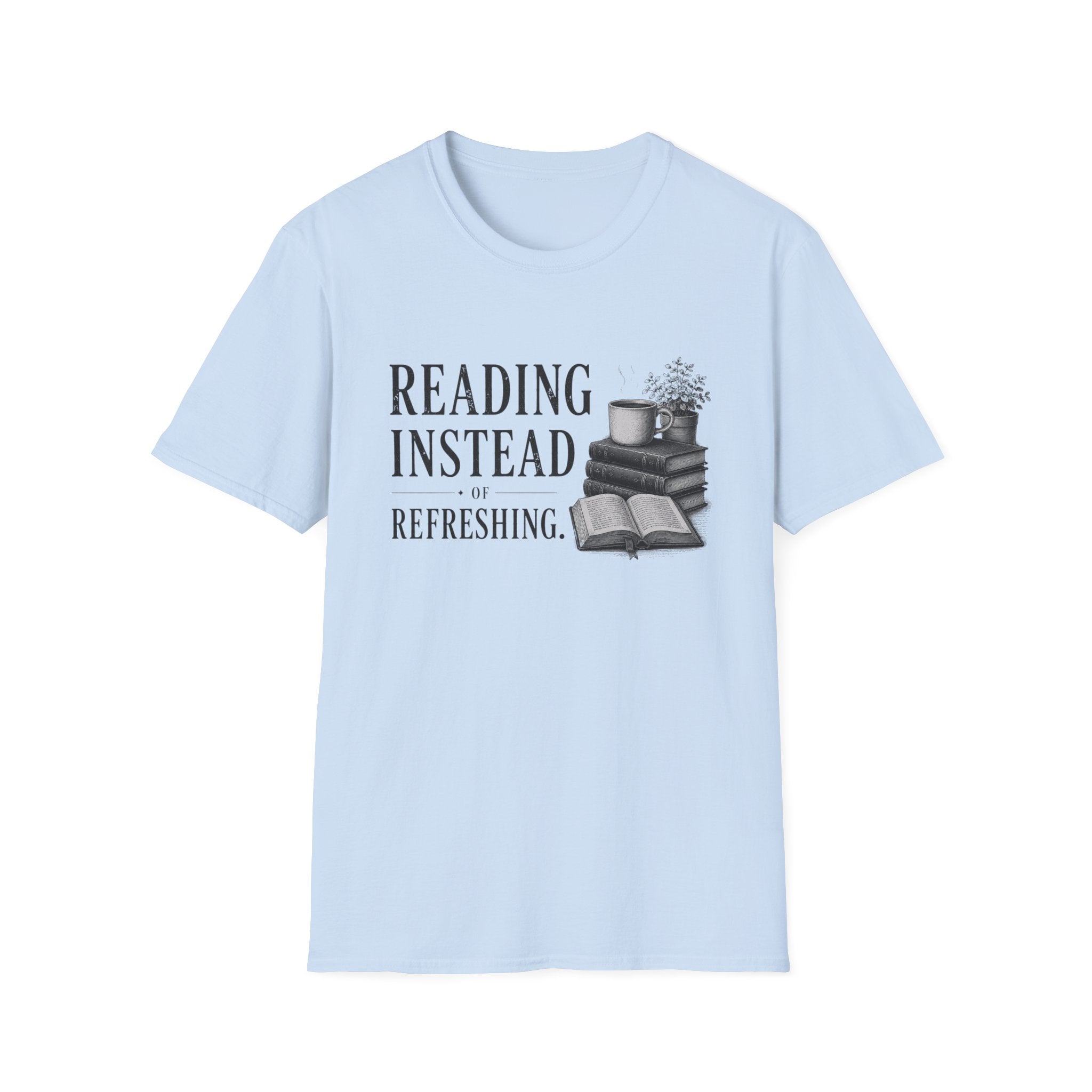Reading Instead T-Shirt