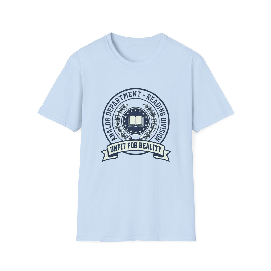 Unfit for Reality T-Shirt
