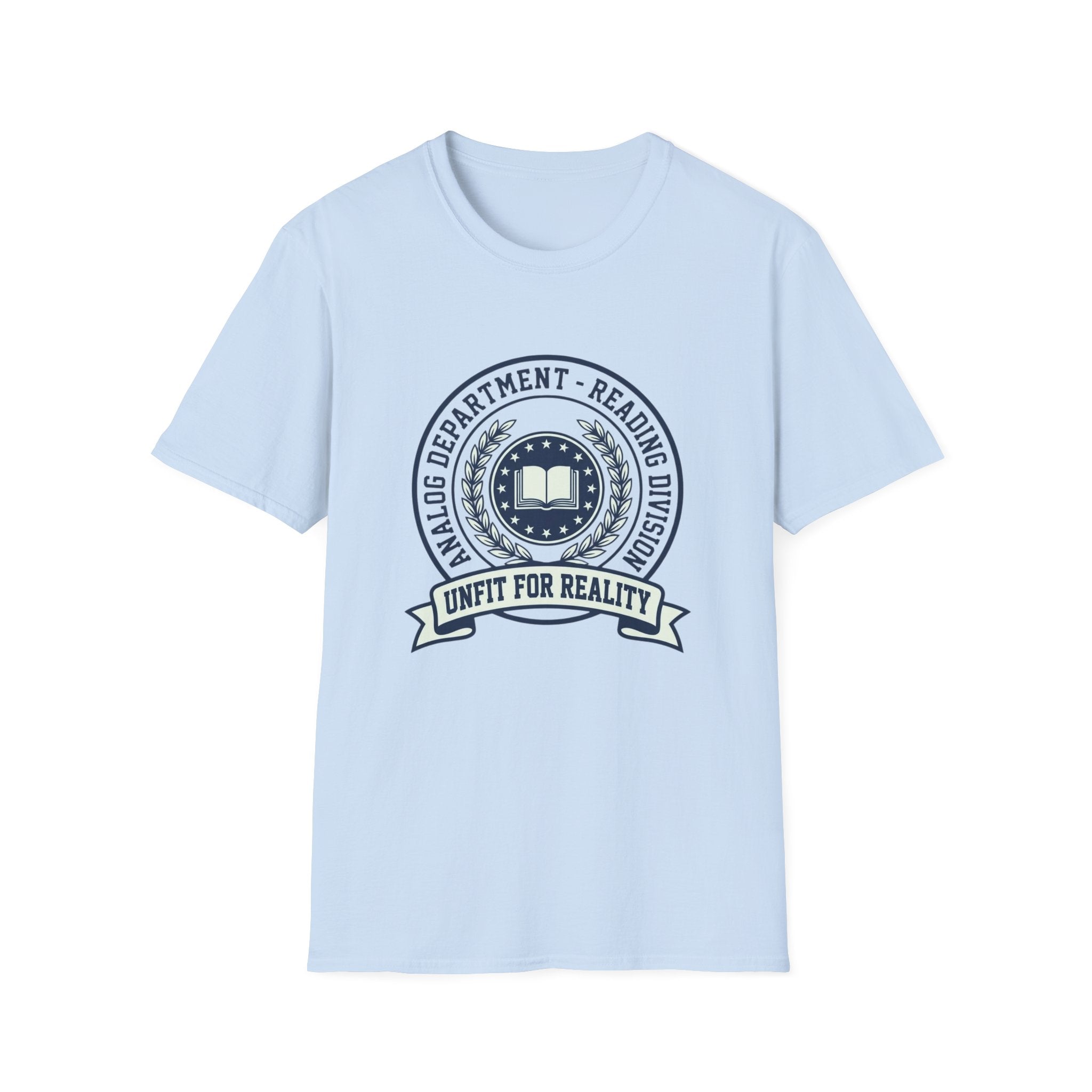 Unfit for Reality T-Shirt