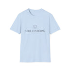 Still Centering T-Shirt