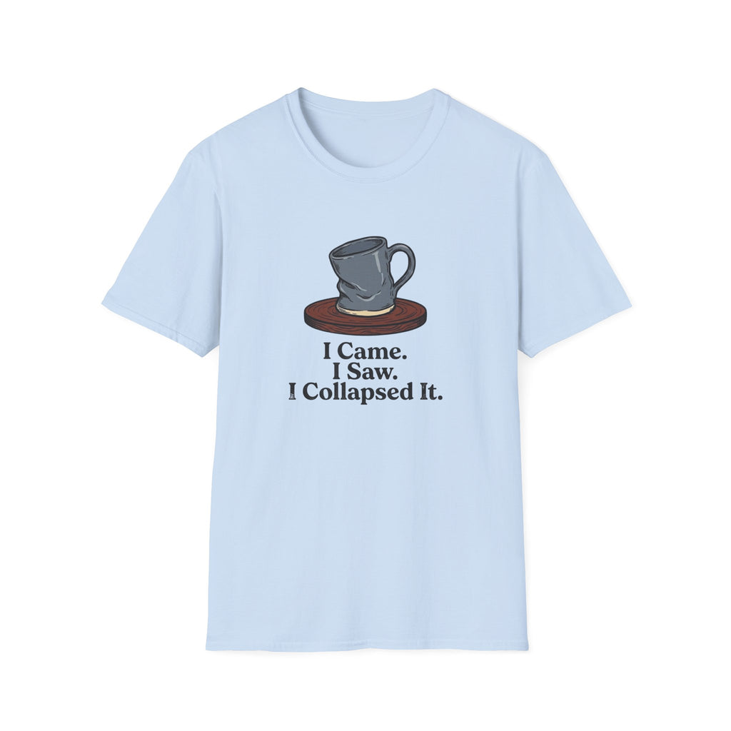 Collapsed It T-Shirt