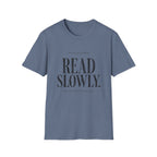 Read Slowly T-Shirt