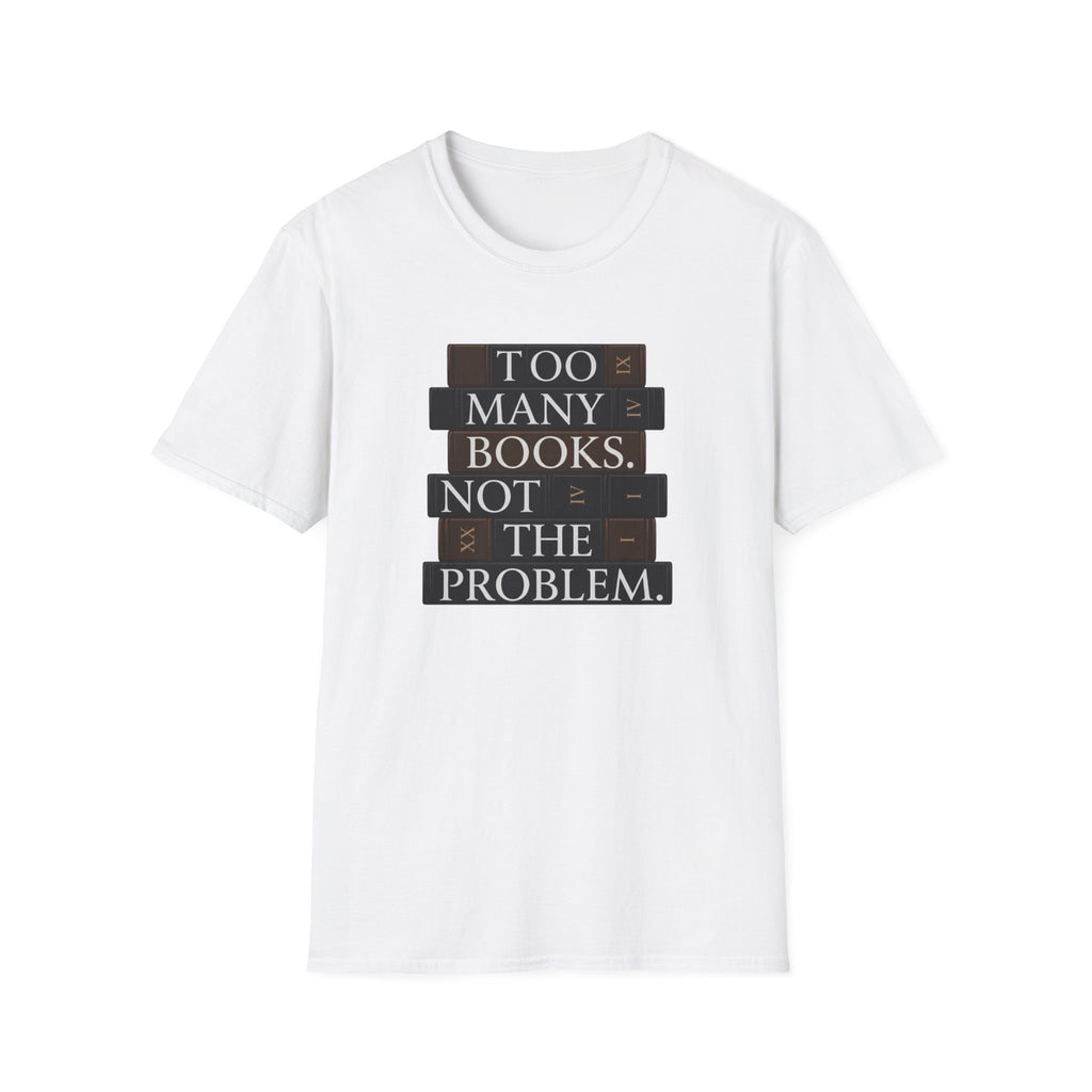 Too Many Books T-Shirt