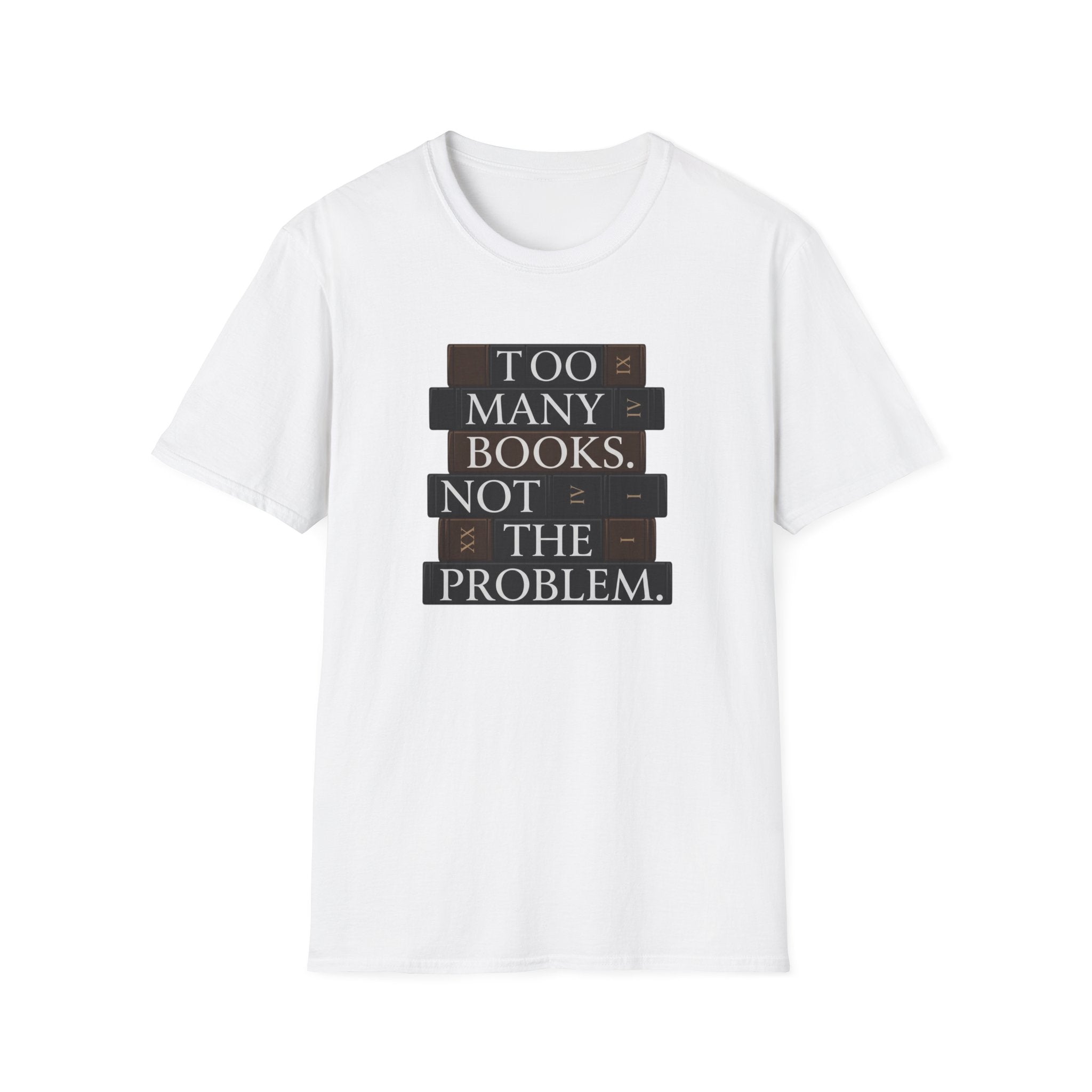 Too Many Books T-Shirt