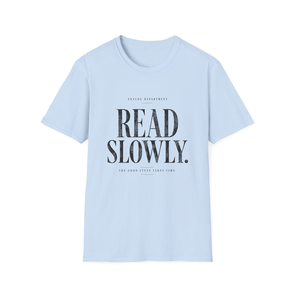 Read Slowly T-Shirt