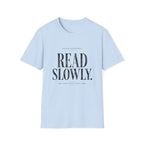 Read Slowly T-Shirt