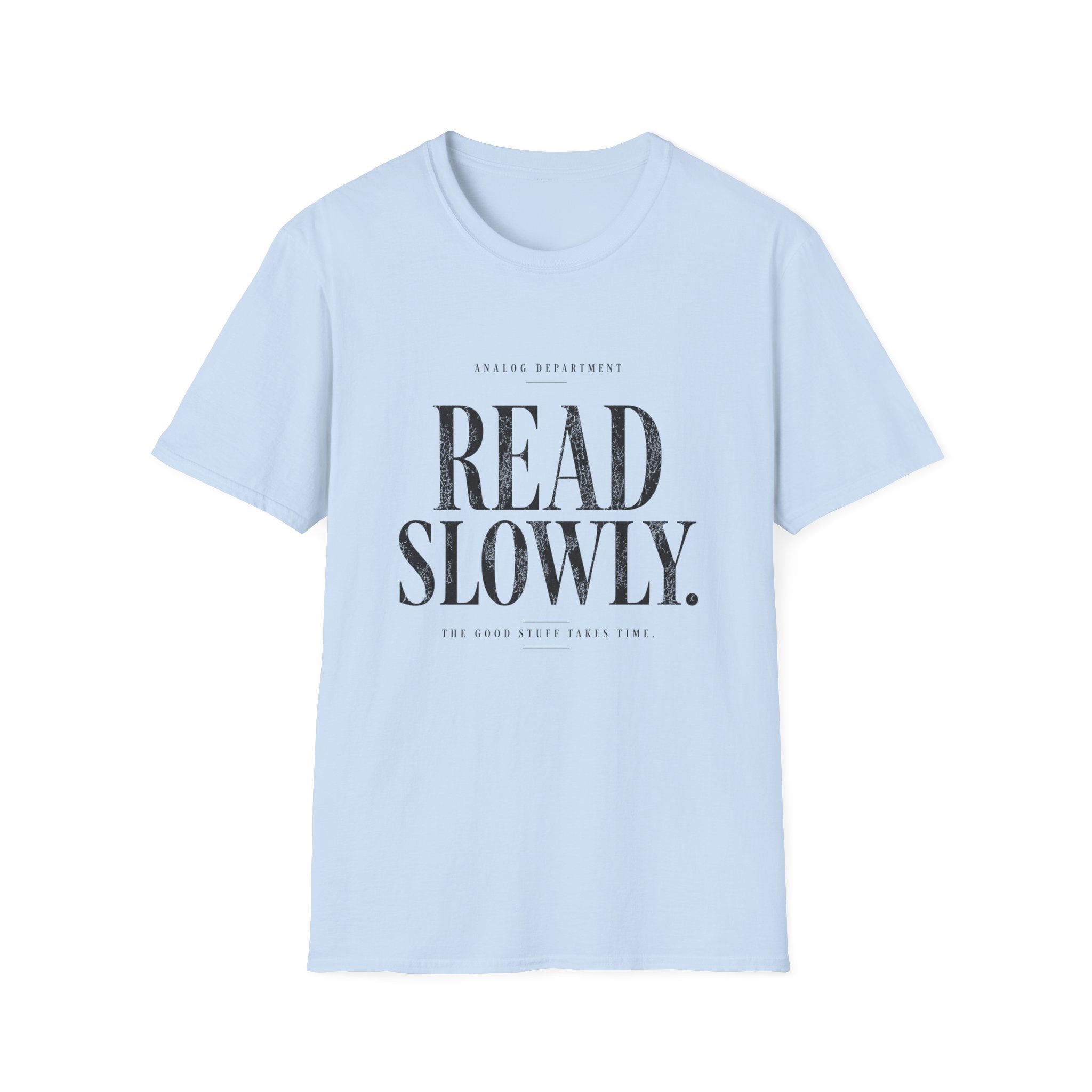 Read Slowly T-Shirt