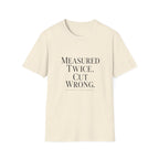 Cut Wrong T-Shirt