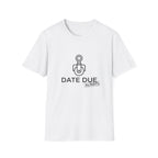 Due Date T-Shirt