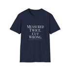 Cut Wrong T-Shirt
