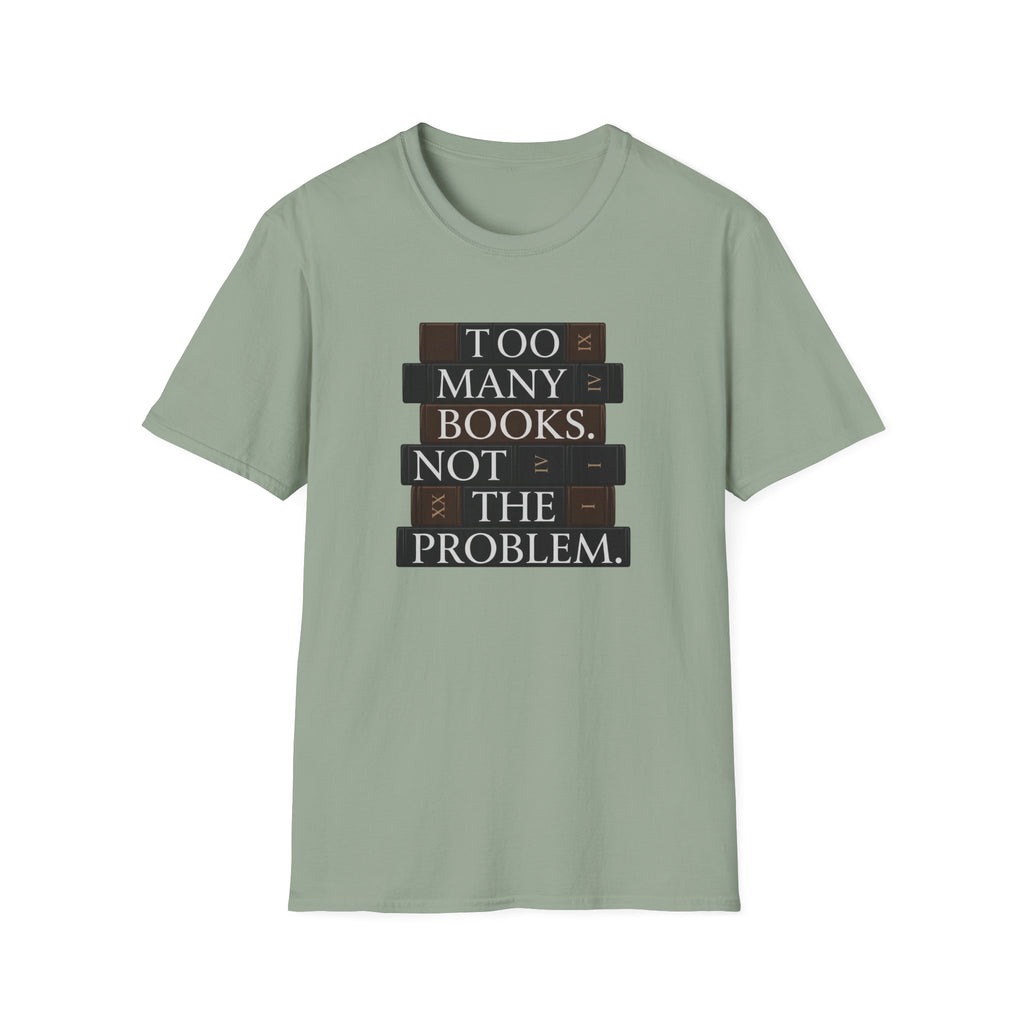 Too Many Books T-Shirt