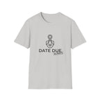 Due Date T-Shirt