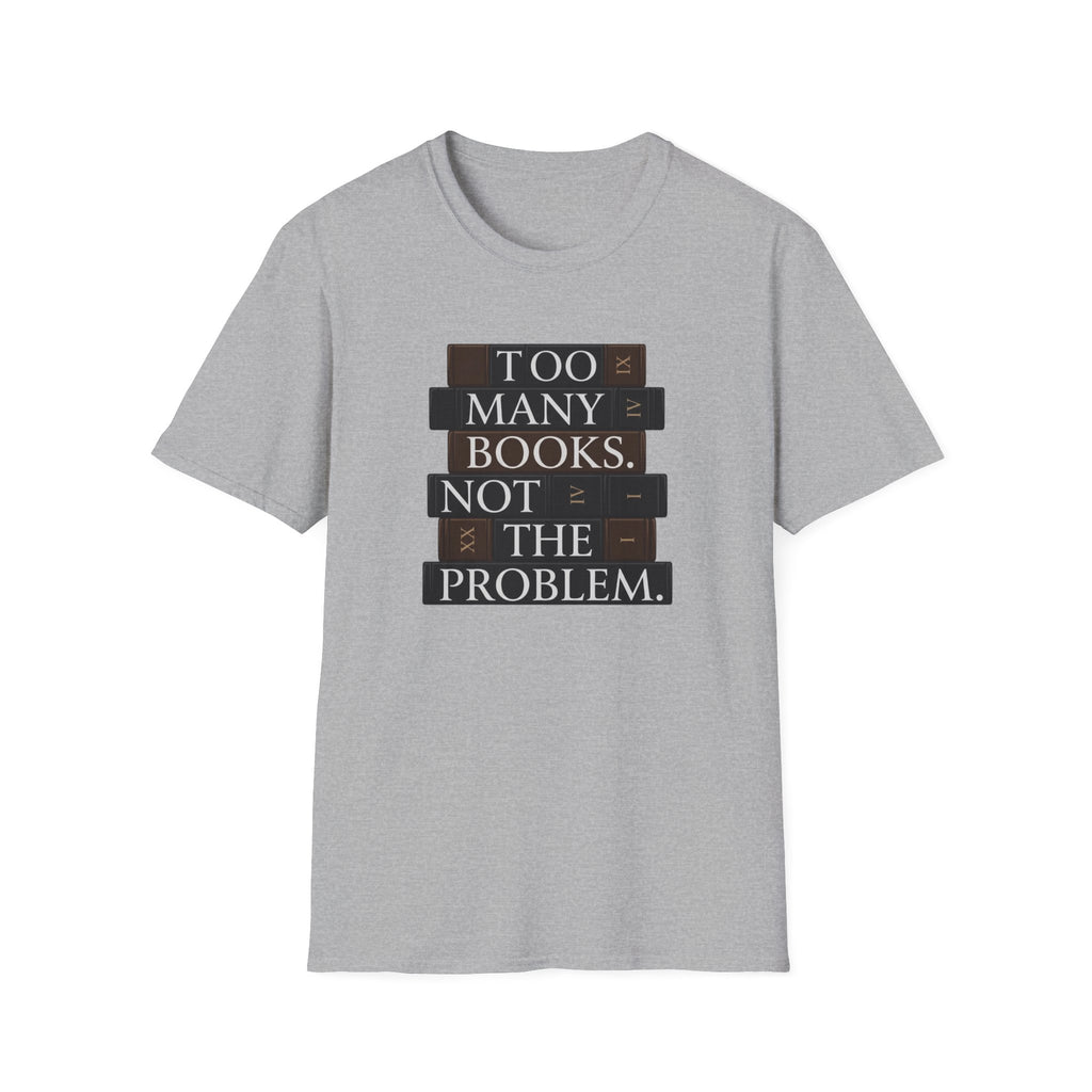 Too Many Books T-Shirt