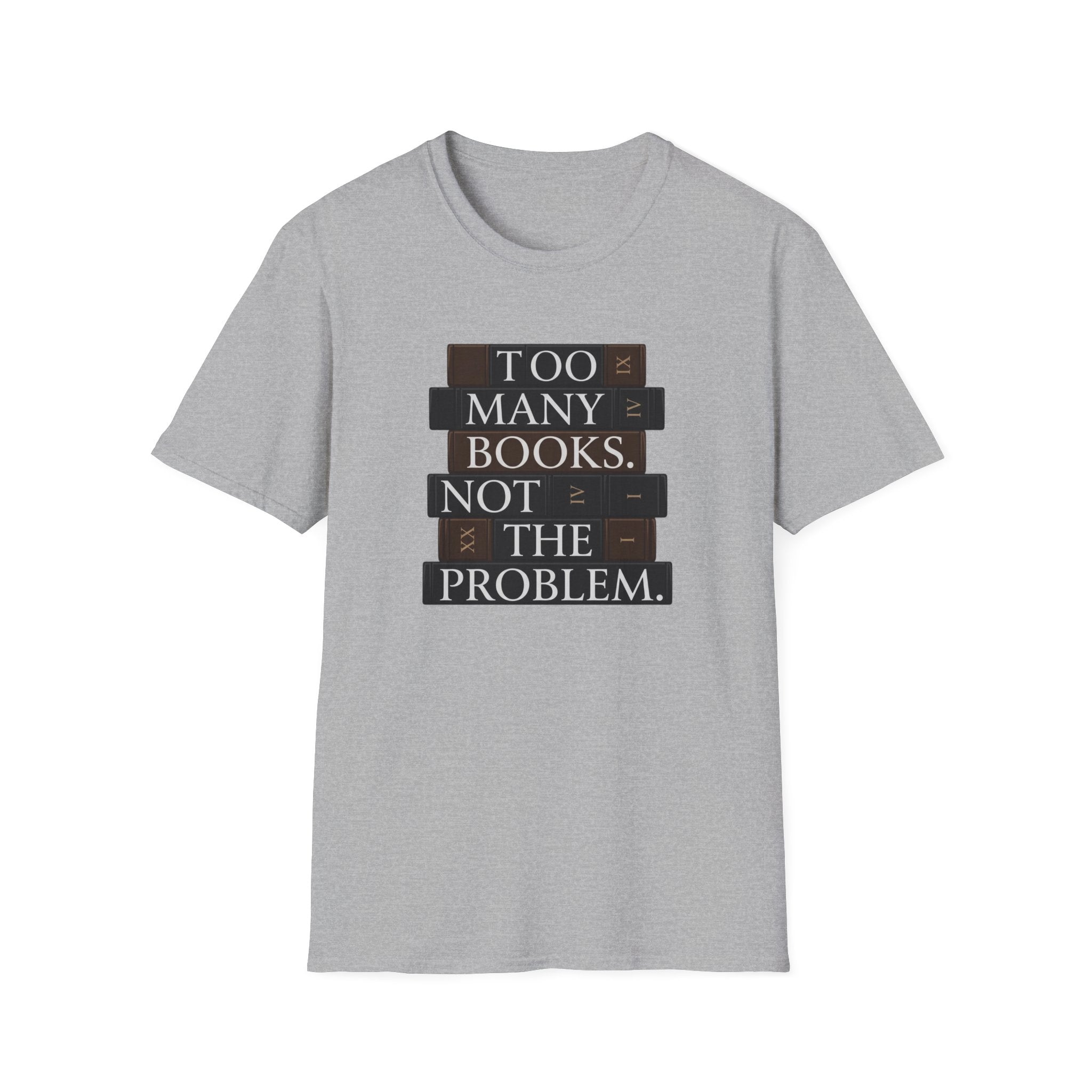 Too Many Books T-Shirt