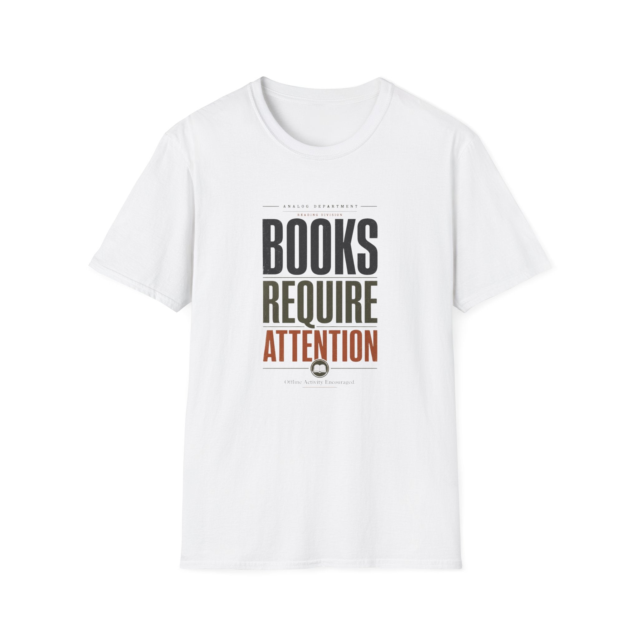 Books Require Attention T-Shirt
