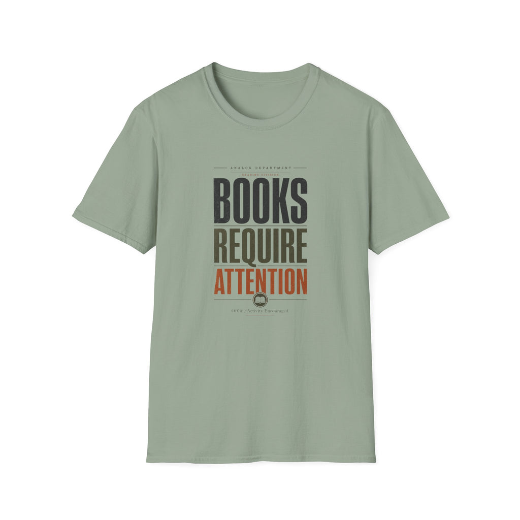 Books Require Attention T-Shirt