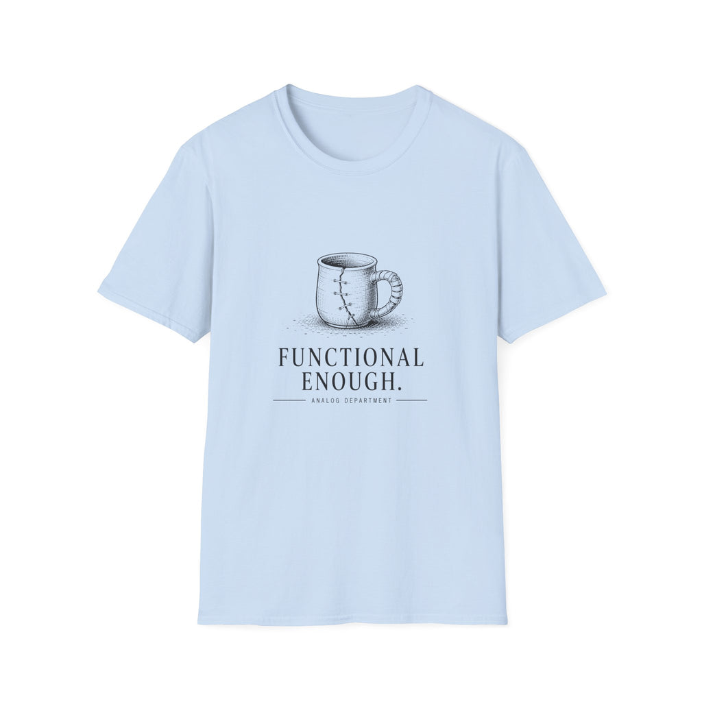 Functional Enough T-Shirt