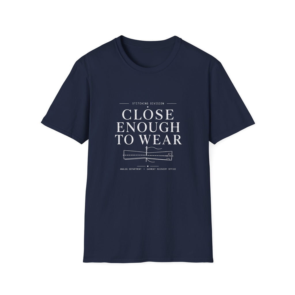 Close Enough T-Shirt