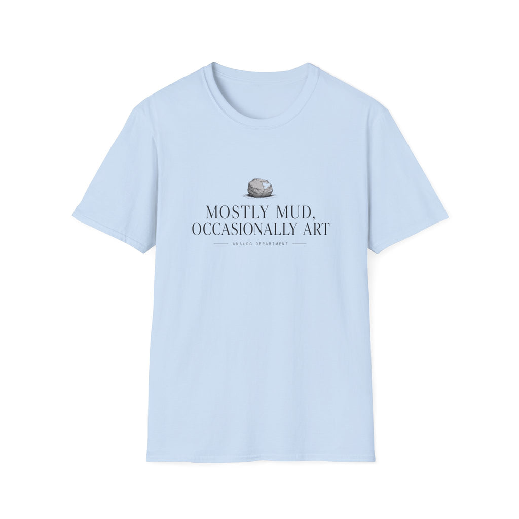 Mostly Mud T-Shirt