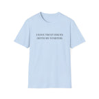 Trust Issues T-Shirt