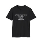 Overproofed Again T-Shirt