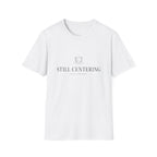 Still Centering T-Shirt