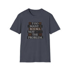Too Many Books T-Shirt