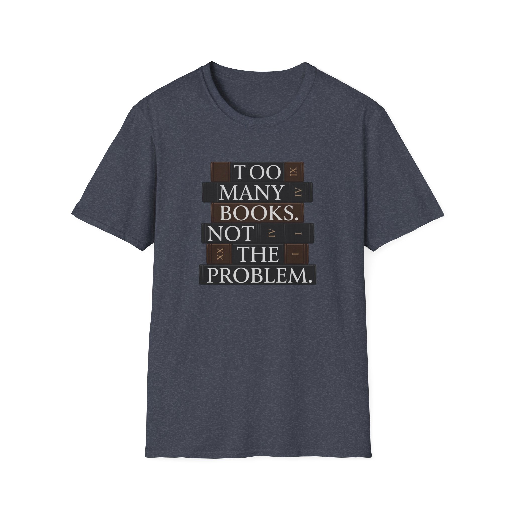 Too Many Books T-Shirt