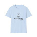Due Date T-Shirt