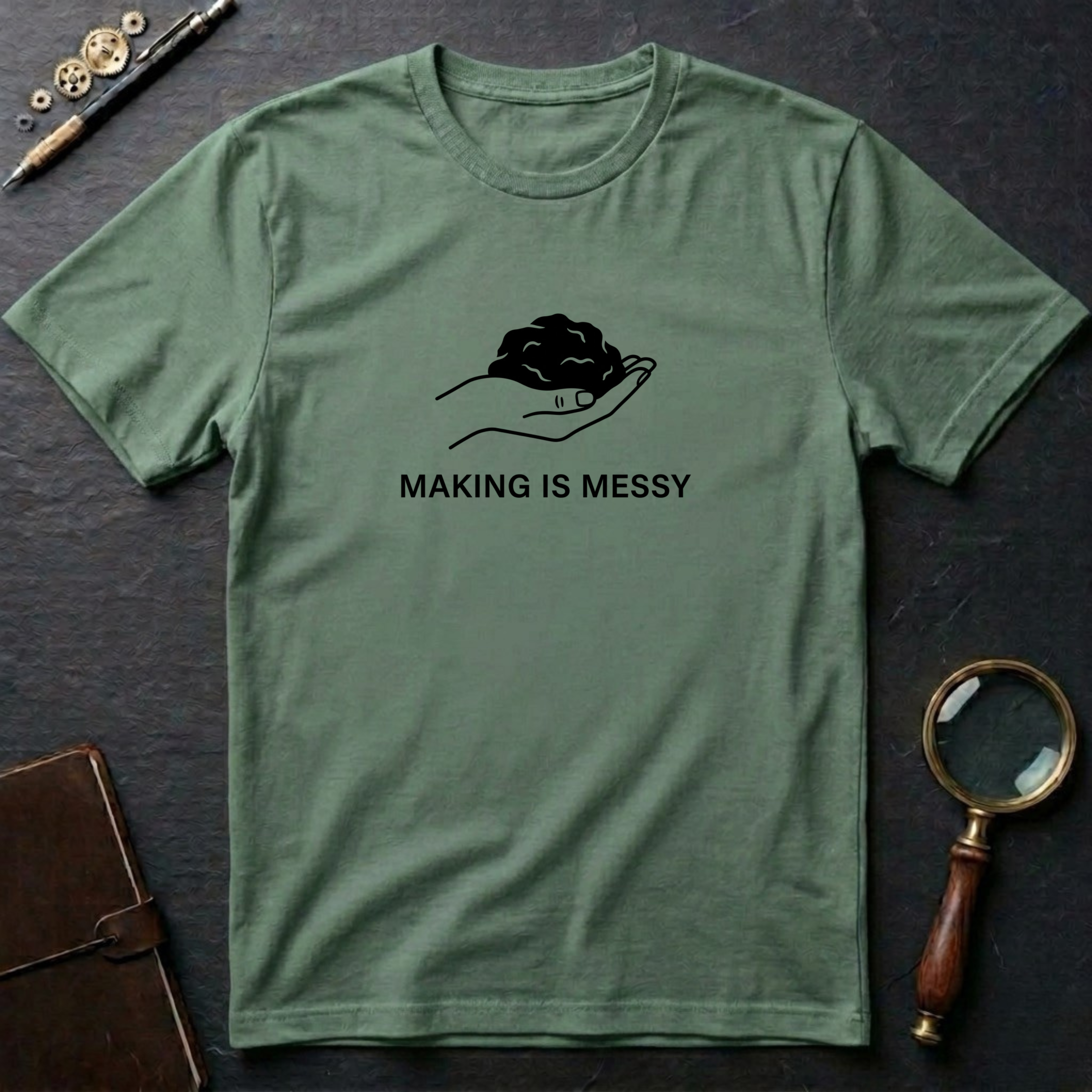 Making is Messy T-Shirt